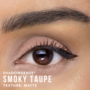 SMOKY TAUPE - ShadowSense